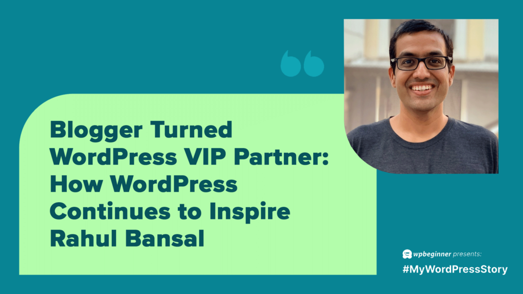 How WordPress Continues to Inspire Rahul Bansal